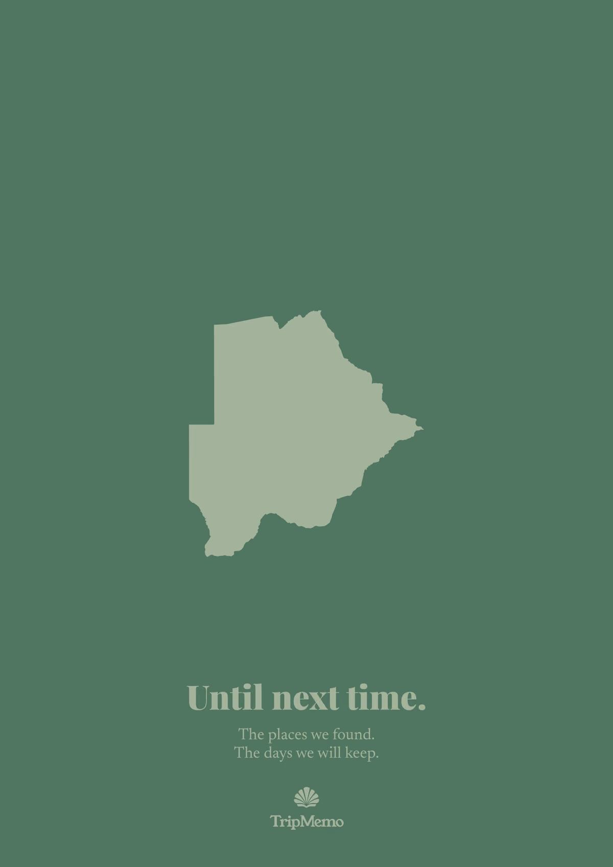 Back of the Botswana photo book: an outline of Botswana above the words "Until next time." and the TripMemo mark