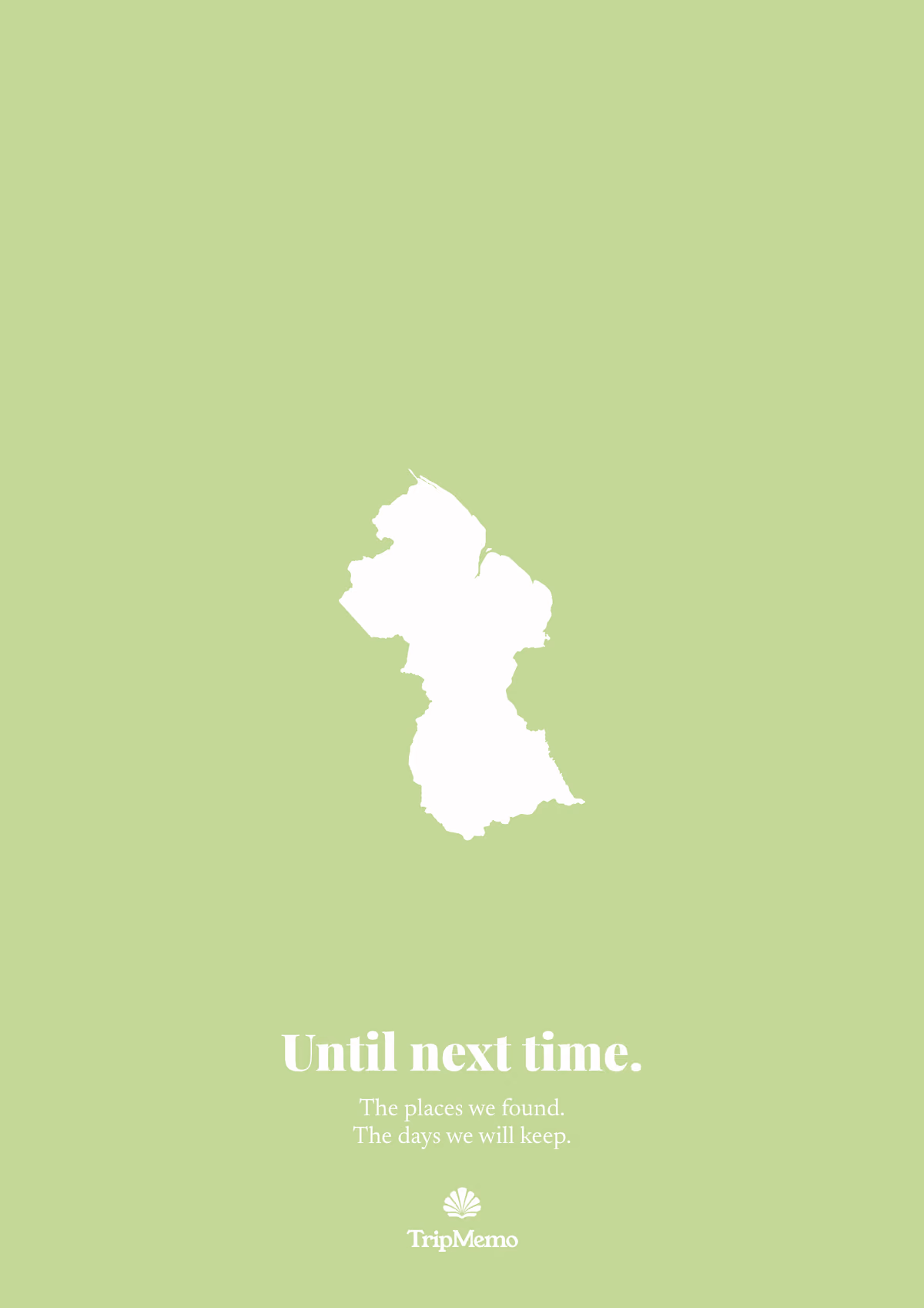Back of the Guyana photo book: an outline of Guyana above the words "Until next time." and the TripMemo mark