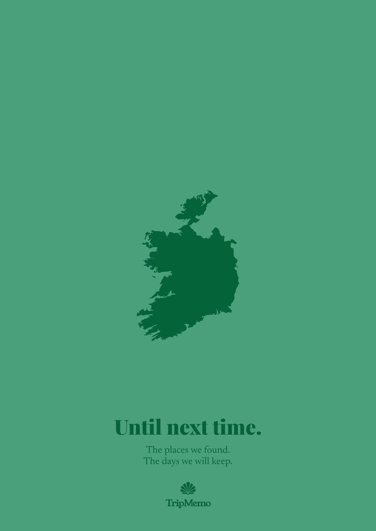 Back of the Ireland photo book: an outline of Ireland above the words "Until next time." and the TripMemo mark