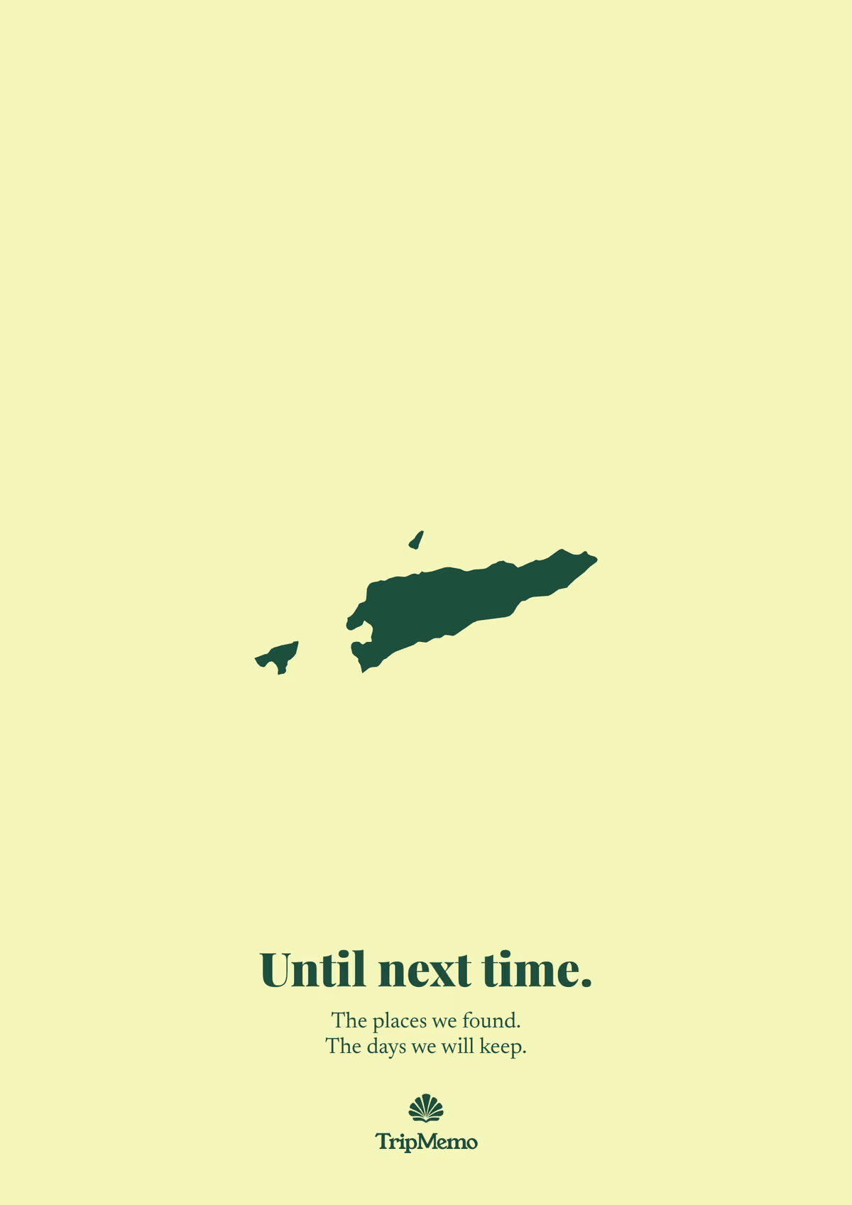 Back of the Timor-Leste photo book: an outline of Timor-Leste above the words "Until next time." and the TripMemo mark